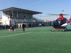 Konya’da Devre Arasında Helikopter Ambulans Sahaya İndi