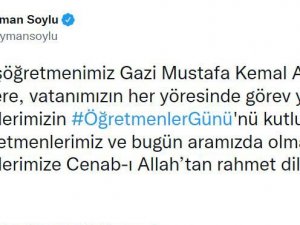 İ̇çişleri Bakanı Soylu’dan Öğretmenler Günü Mesajı