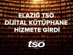 Elazığ Tso Dijital Kütüphane Hizmete Girdi