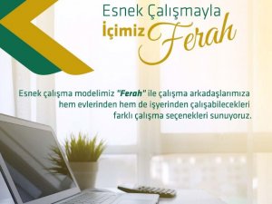 Kuveyt Türk, ‘Ferah’ Çalışma Modeli İle Sürekli Esnek Çalışmaya Geçiş Yaptı