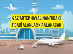 DHMİ, Gaziantep Havalimanındaki ticari alanları kiraya verecek