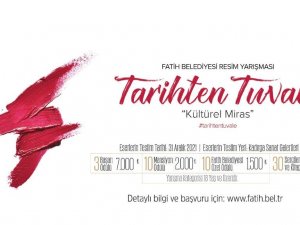 Fatih’in Kültürel Mirası Tuvale Aktarılıyor