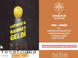 ’Latmos’a Rahmet Geldi’ Oyunu, Germencik’te Sahnelenecek