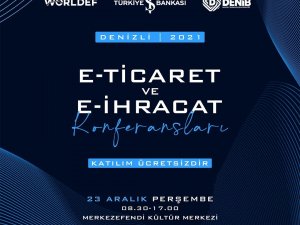 Deni̇b’ten ‘Denizli E-ticaret Ve E-i̇hracat’ Konferansları