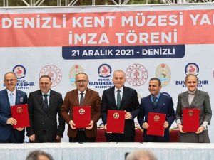 Denizli Kent Müzesi İçin İmzalar Atıldı