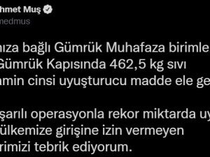 Bakan Muş: “Gürbulak’ta 462 Kilogram Sıvı Metamfetamin Yakalayan Personelimizi Tebrik Ediyorum”