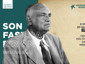 Küçükçekmece’de ‘Yahya Kemal’ Sergisi