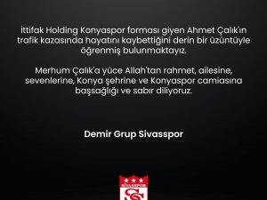 Sivasspor’dan Ahmet Çalık İçin Başsağlığı Mesajı