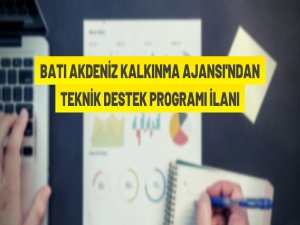 Batı Akdeniz Kalkınma Ajansı'ndan Teknik Destek Programı ilanı