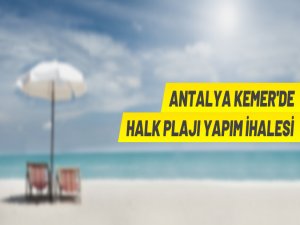 Kemer'de halk plajı yapım ihalesi