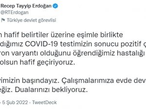 Cumhurbaşkanı Erdoğan: "Bugün Hafif Belirtiler Üzerine Eşimle Birlikte Yaptırdığımız Covid-19 Testimizin Sonucu Pozitif Çıktı. Omicron Varyantı Olduğunu Öğrendiğimiz Hastalığı Hamdolsun Hafif Geçiriyoruz. Görevimizin Ba