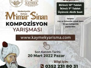 Büyükşehir’den ’Medeniyetin Dehası Mimar Sinan’ Kompozisyon Yarışması