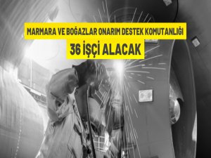 Sahil Güvenlik Marmara ve Boğazlar Onarım Destek Komutanlığı'ndan işçi alım ilanı