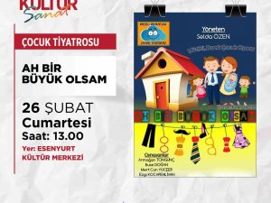 “Ah Bir Büyük Olsam” Esenyurtlu Çocuklarla Buluşacak