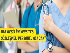 Balıkesir Üniversitesi 15 sözleşmeli personel