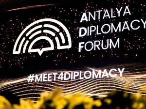 Antalya Diplomasi Forumu Başlıyor