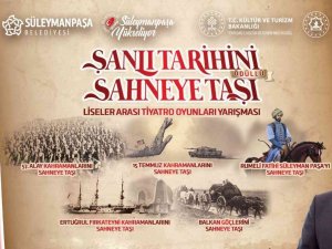 ‘Şanlı Tarihi’ Sahneye Taşıyacaklar