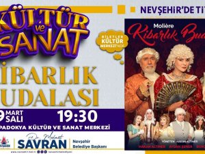 ‘Kibarlık Budalası’ Nevşehir’de Sahnelenecek