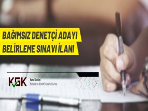 Bağımsız Denetçi Adayı Belirleme Sınavı ilanı