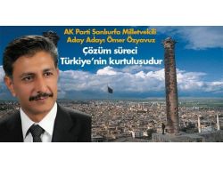 Ak Parti Milletvekili Aday Adayı Özyavuz: "Çözüm Süreci Türkiye’nin Kurtuluşudur"