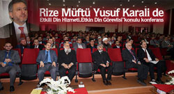 Rize'de "Etkili Din Hizmeti, Etkin Din Görevlisi" Konferansı Düzenlendi