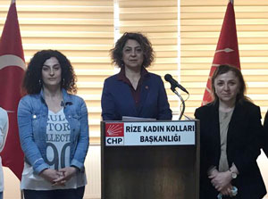 CHP Rize İl Kadın Kolları Başkanı Ardal: “Kadınların Payına Ölüm Düşüyor"