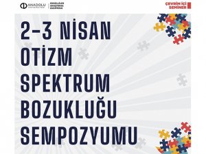 Otizm Spektrum Bozukluğu Sempozyumu Düzenlendi