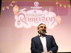 Büyükşehir Ramazan Etkinliklerinde Ünlü İsimleri Ağırlıyor