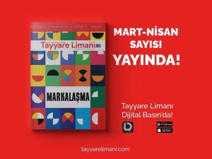 Tayyare Limanı Dergisi Markalaşma Sayısı Çıktı