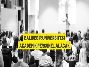 Balıkesir Üniversitesi Rektörlüğünden Öğretim Elemanı alım ilanı