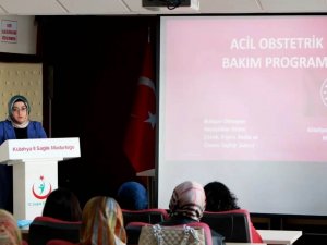 Kütahya’da “Acil Obstetrik Bakım” Konulu Bilgilendirme Eğitimi