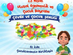 23 Nisan’da 81 İlde Çevre Ve Çocuk Şenliği