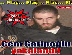 Cem Garipoğlu teslim oldu
