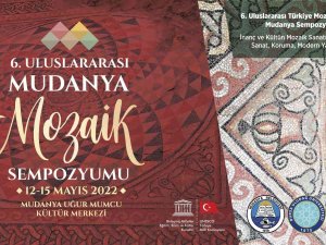 6. Uluslararası Türkiye Mozaik Koprusu Mudanya’da Yapılacak