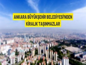 Ankara Büyükşehir Belediyesi'nden kiralık iş yeri ve depolar