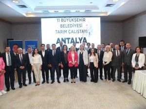 Antalya’da ‘Tarım Çalıştayı’