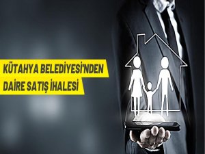 Kütahya Belediyesi'nden daire satış ihalesi