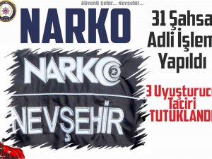 Nevşehir’de Uyuşturucu Operasyonu: 31 Gözaltı