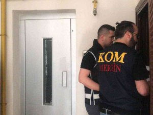 Mersin Merkezli 8 İlde Dev Operasyon: 56 Gözaltı Kararı