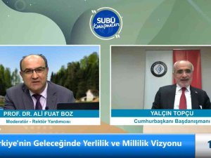Cumhurbaşkanı Başdanışmanı Topçu: “Yerlilik Ve Millilik Çağlar Ötesi Bir İdealdir”
