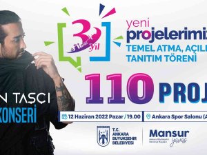 Ankara’da 110 Proje Açıklanacak