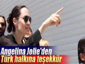 Angelina Jolie'den Türk halkına teşekkür