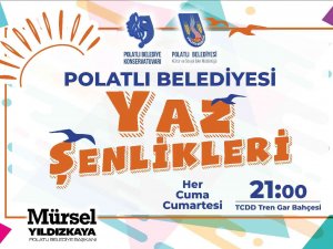 Polatlı Belediyesi Yaz Şenlikleri Başlıyor