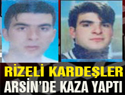 Rizeli Kardeşler Kazada öldü