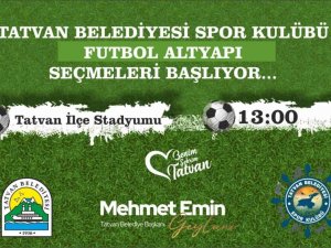 Tatvan Belediyesi Spor Kulübü Futbol Altyapı Seçmeleri Başlıyor