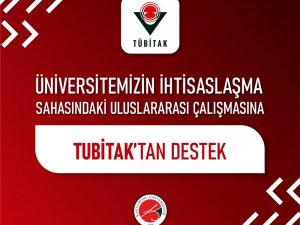 Kastamonu Üniversitesi İ̇htisaslaşma Sahasındaki Uluslararası Çalışmasına, Tübi̇tak’tan Destek