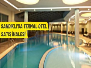 Termal otel kompleksi satış ihalesi