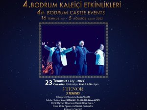 Üç Tenor, Bodrum’da Konser Verecek