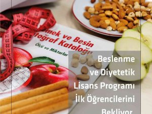 Yeni Açılan “Beslenme Ve Diyetetik Bölümü” Öğrencilerini Bekliyor