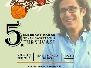 Berkay Akbaş Anısına Sokak Basketbol Turnuvası Düzenleniyor